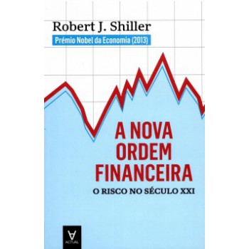 A Nova Ordem Financeira: O Risco No Século Xxi