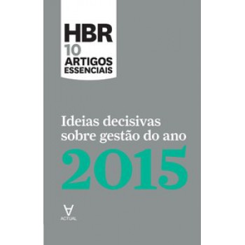 Ideias Decisivas Sobre Gestão Do Ano 2015