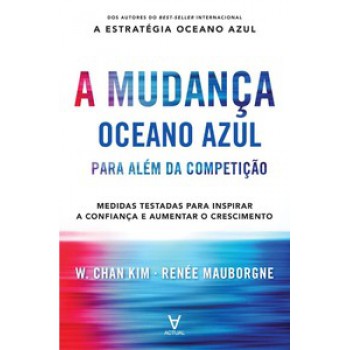 A Mudança Oceano Azul: Para Além Da Competição