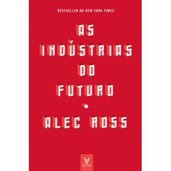 As Indústrias Do Futuro