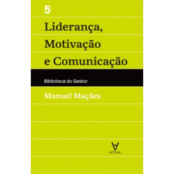 Liderança, Motivação E Comunicação