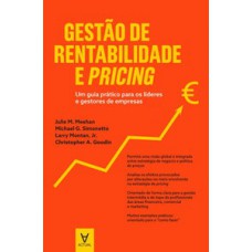 Gestão De Rentabilidade E Pricing: Um Guia Prático Para Os Líderes E Gestores De Empresas