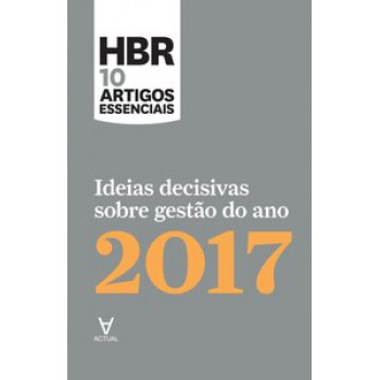 Ideias Decisivas Sobre Gestão Do Ano 2017