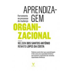 Aprendizagem Organizacional: Ferramenta No Processo De Mudança