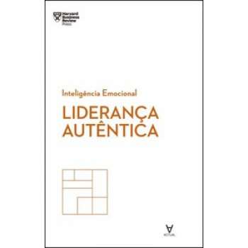 Liderança Autêntica: Inteligência Emocional