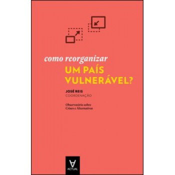 Como Reorganizar Um País Vulnerável?