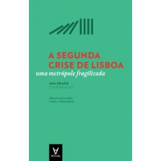 A Segunda Crise De Lisboa: Uma Metrópole Fragilizada