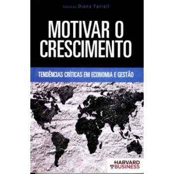 Motivar O Crescimento: Tendências Críticas Em Economia E Gestão