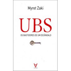 Ubs: Os Bastidores De Um Escândalo