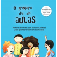 O Primeiro Dia De Aulas O Primeiro Dia De Aulas