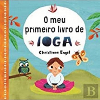O Meu Primeiro Livro De Ioga