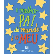 O Melhor Pai Do Mundo é O Meu