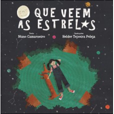 O Que Veem As Estrelas