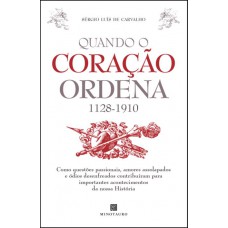 Quando O Coração Ordena (1128-1910)