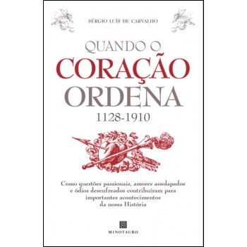 Quando O Coração Ordena (1128-1910)
