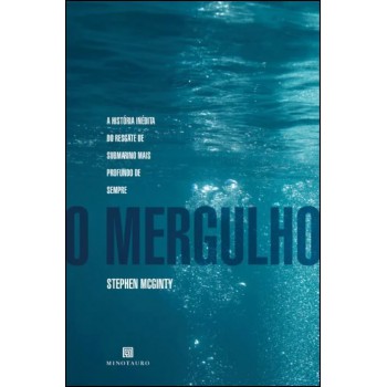 O Mergulho: A Hist-ria Inédita Do Resgate De Submarino Mais Proundo De Sempre