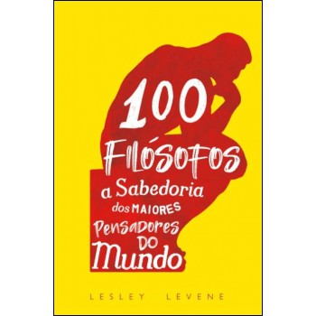 100 Il-soos: A Sabedoria Dos Grandes Pensadores Do Mundo
