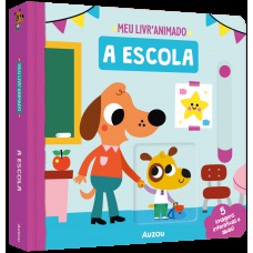 A Escola: Meu Livro Animado