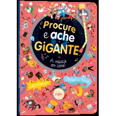 Procure E Ache Gigante - A Música Em Cena!