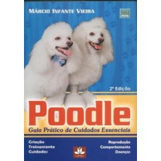 Poodle: Guia Prático De Cuidados Essenciais