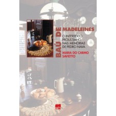 BAÚ DE MADELEINES: O INTERTEXTO PROUSTIANO NAS MEMÓRIAS DE PEDRO NAVA