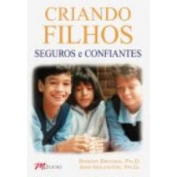 Criando Filhos Seguros E Confiantes