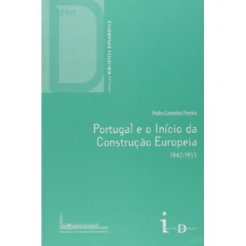 Portugal E O Início Da Construção Europeia